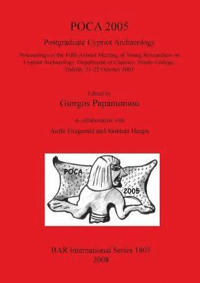 Aoife Fitzgerald, Siobhán Hargis, Giorgos Papantoniou - POCA 2005. Postgraduate Cypriot Archaeology, Häftad