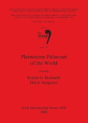 Robert G Bednarik, Derek Hodgston - Pleistocene Palaeoart of the World, Häftad
