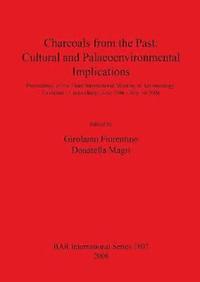bokomslag Charcoals From the Past: Cultural and Palaeoenvironmental Implications