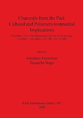 bokomslag Charcoals From the Past: Cultural and Palaeoenvironmental Implications