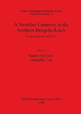 Neolithic Cemetery in the Northern Dongola Reach: Excavations at Site R12