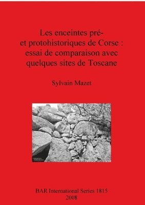 Les enceintes pr- et protohistoriques de Corse : essai de comparaison avec quelques sites de Toscane 1
