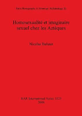 bokomslag Homosexualit et imaginaire sexuel chez les Aztques