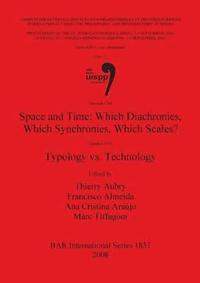 bokomslag Space and Time: Which Diachronies which Synchronies which Scales /  Typology vs Technology