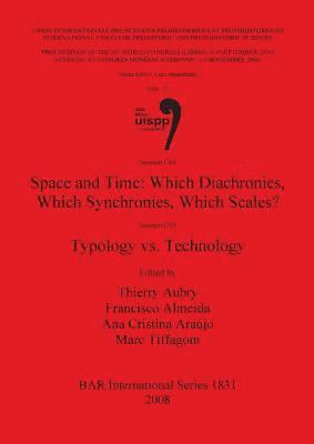 bokomslag Space and Time: Which Diachronies which Synchronies which Scales /  Typology vs Technology