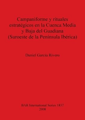 Campaniforme y rituales estratgicos en la Cuenca Media y Baja del Guadiana (Suroeste de la Pennsula Ibrica) 1