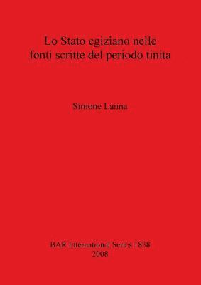 bokomslag Lo Stato egiziano nelle fonti scritte del periodo tinita