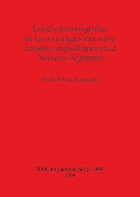 bokomslag Estudio historiogrfico de las investigaciones sobre cermica arqueolgica en el Noroeste Argentino