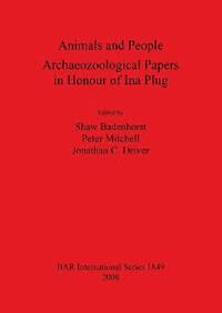 bokomslag Animals and People: Archaeozoological Papers  in Honour of Ina Plug
