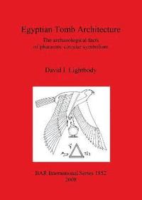 bokomslag Egyptian Tomb Architecture