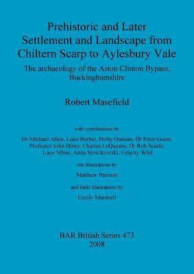 bokomslag Prehistoric and Later Settlement and Landscape from Chiltern Scarp to Aylesbury Vale