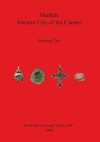 bokomslag Shallale; Ancient City of Carmel