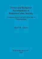 bokomslag Power and Religious Acculturation in Romano-Celtic Society