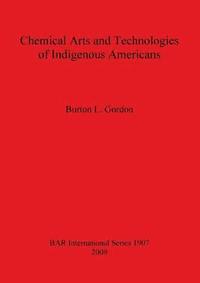 bokomslag Chemical Arts and Technologies of Indigenous Americans