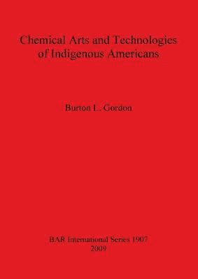 Chemical Arts and Technologies of Indigenous Americans 1