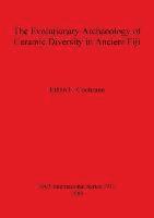 bokomslag The Evolutionary Archaeology of Ceramic Diversity in Ancient Fiji