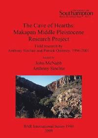 bokomslag The Cave of Hearths: Makapan Middle Pleistocene Research Project