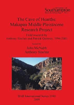 John McNabb, Anthony Sinclair - Cave of Hearths: Makapan Middle Pleistocene Research Project, Häftad