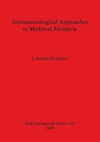 bokomslag Archaeozoological Approach to Medieval Moldavia