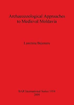 bokomslag Archaeozoological Approach to Medieval Moldavia