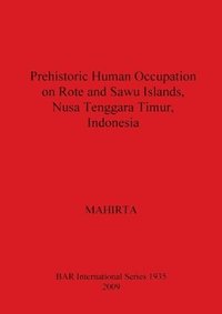 bokomslag Prehistoric Human Occupation on Rote and Sawu Islands Nusa Tenggara Timur Indonesia