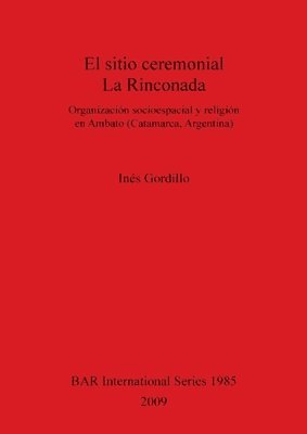 El sitio ceremonial de La Rinconada 1