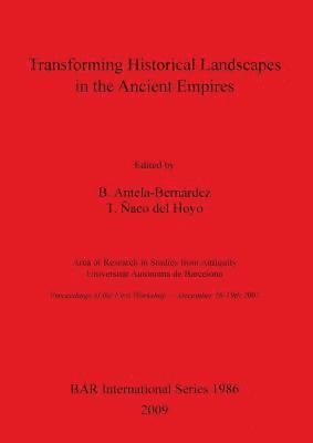 bokomslag Transforming historical landscapes in the ancient empires