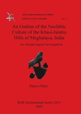 bokomslag An Outline of the Neolithic Culture of the Khasi-Jaintia Hills of Meghalaya India