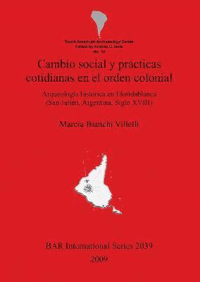 bokomslag Cambio social y prcticas cotidianas en el orden colonial.