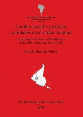 Cambio social y prcticas cotidianas en el orden colonial. 1