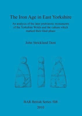 bokomslag The Iron Age in East Yorkshire