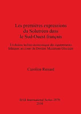 Les premires expressions du Solutren dans le Sud-Ouest franais 1