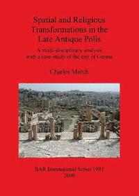 bokomslag Spatial and Religious Transformations in the Late Antique Polis