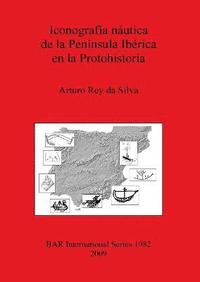bokomslag Iconografa nutica de la Pennsula Ibrica en la Protohistoria