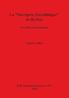 bokomslag Necropole Aeneolithique De Byblos