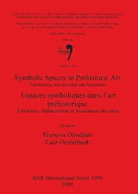 François Djindjian, Luiz Oosterbeek - Symbolic Spaces in Prehistoric Art, Häftad
