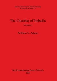 bokomslag The Churches of Nobadia, Volume I