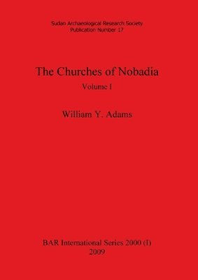 The Churches of Nobadia, Volume I 1