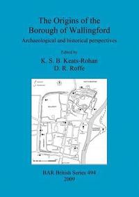 bokomslag The origins of the Borough of Wallingford