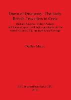 Dawn of Discovery: The Early British Travellers to Crete 1