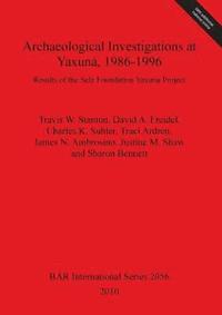 bokomslag Archaeological Investigations at Yaxuna 1986-1996