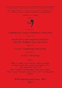 bokomslag Session C32: Contemporary Issues in Historical Archaeology; Session C55: Romanization and Indigenous Societies. Rhythms Ruptures and Continuities; Ses