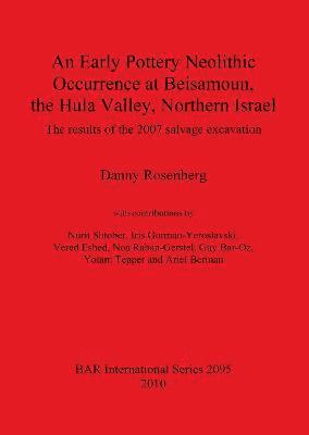 An Early Pottery Neolithic Occurrence at Beisamoun The Hula Valley Northern Israel 1