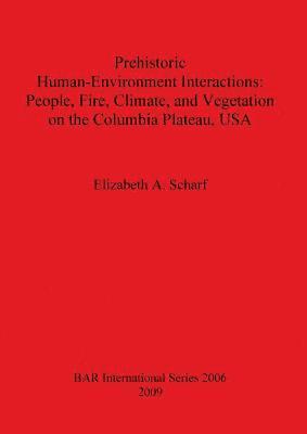 bokomslag Prehistoric Human-Environment Interactions