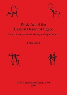 Tony Judd - Rock  Art  of  the  Eastern  Desert  of  Egypt, Häftad