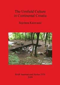 bokomslag The Urnfield Culture in Continental Croatia