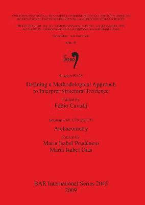 Defining a Methodological Approach to Interpret Structural Evidence edited by Fabio Cavulli. Archaeometry edited by Maria Isabel Prudncio and Maria I 1