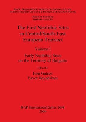 The First Neolithic Sites in Central/South-East European Transect 1