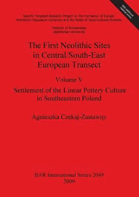 The First Neolithic Sites in Central/South-East European Transect 1