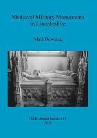 bokomslag Medieval Military Monuments in Lincolnshire